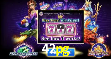 Descubra o Mundo do Cassino Online com 42pg
